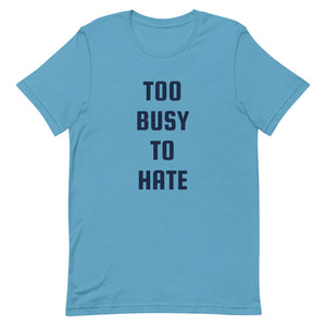 Premiumjunk "Too Busy" Short-Sleeve Unisex T-Shirt